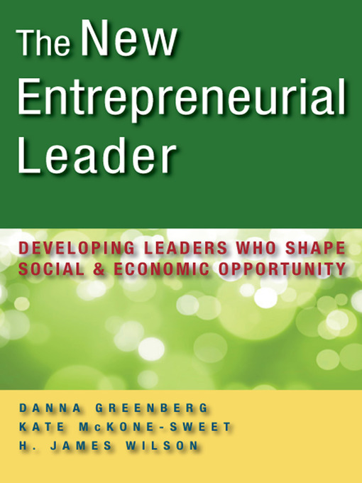 Title details for The New Entrepreneurial Leader by Danna Greenberg - Available